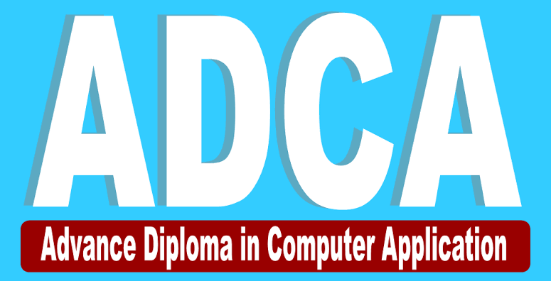 ADCA (ADVANCE DIPLOMA IN COMPUTER APPLICATION)
